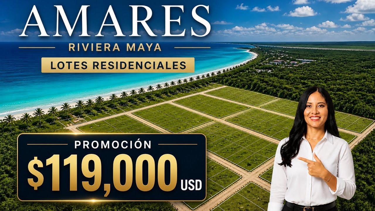 🏝️ Lotes residenciales en Amares Riviera Maya 2026 | Inversión desde $145,000 USD