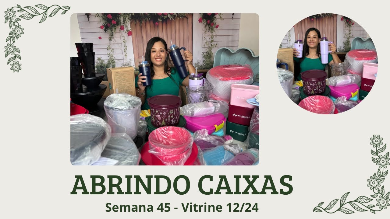 ABRINDO CAIXAS | SEMANA 45 VT 12/24 | PRODUTO ESTRELA E LANÇAMENTOS | Evelin Tupperware