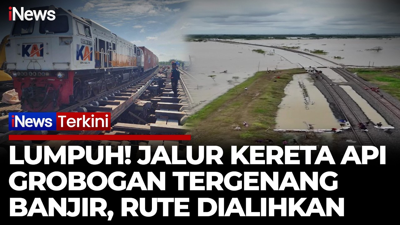 Banjir Rendam Jalur Kereta Api di Grobogan, Sejumlah Perjalanan Dibatalkan | iNews Terkini 17/2