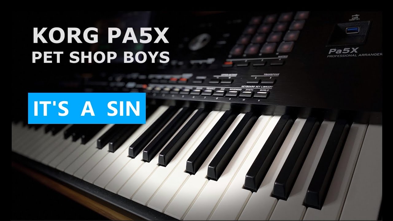 It's A Sin – Pet Shop Boys (Korg Pa5X Cover – New Synth Pop Style!)