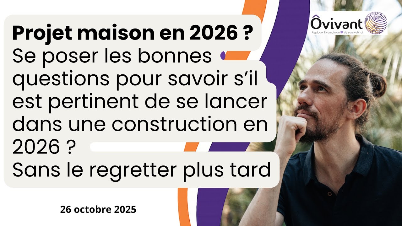 Est-ce encore le bon moment de construire en 2026 ? Masterclass