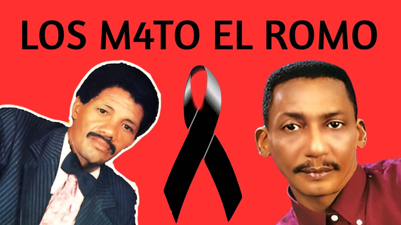 Los M4tó El Romo / Mira Cómo Murieron Los Bachateros  / Vida / Muerte y legado