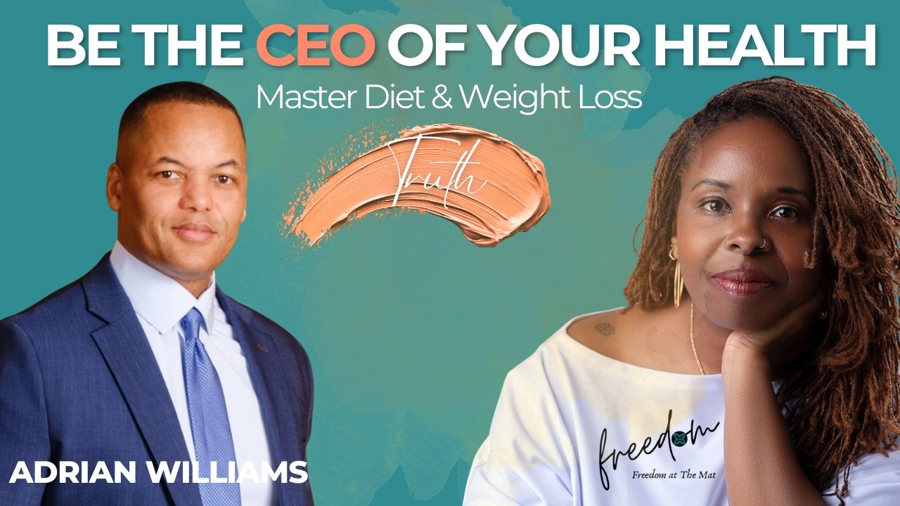Be the CEO of Your Health: Demystifying Diet & Weight Loss with Adrian Williams