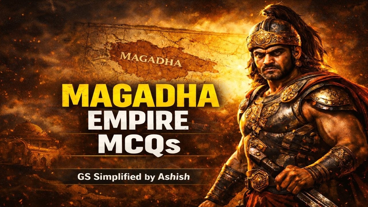 Magadha Empire MCQs | Ancient History MCQs | GS Simplified by Ashish  | Most Important for All Exams