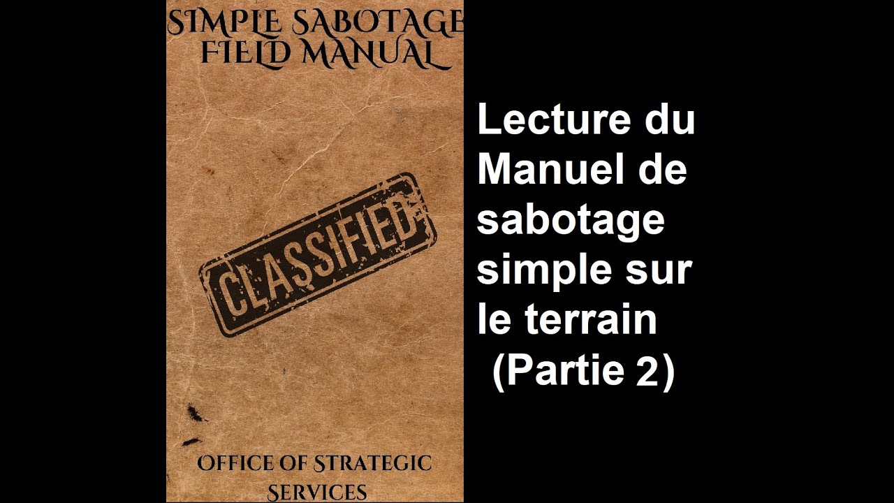 Lecture (et découverte) du Manuel de sabotage simple sur le terrain (Partie 2)