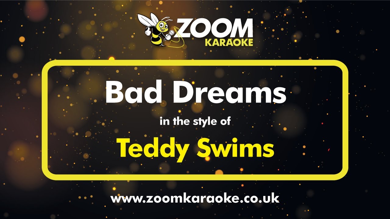Teddy Swims - Bad Dreams - Karaoke Version from Zoom Karaoke