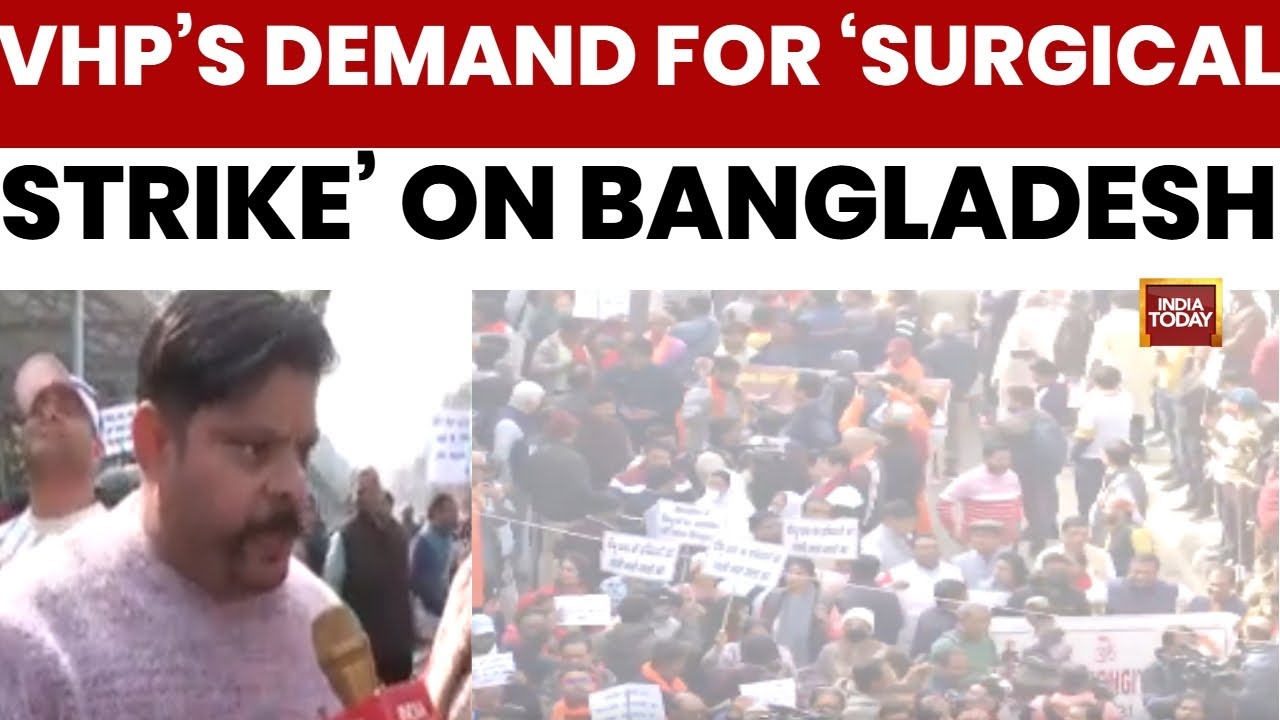 VHP’s Demand for ‘Surgical Strike’ On Bangladesh Over Young Hindu Lynched In Bangladesh| India TodaY
