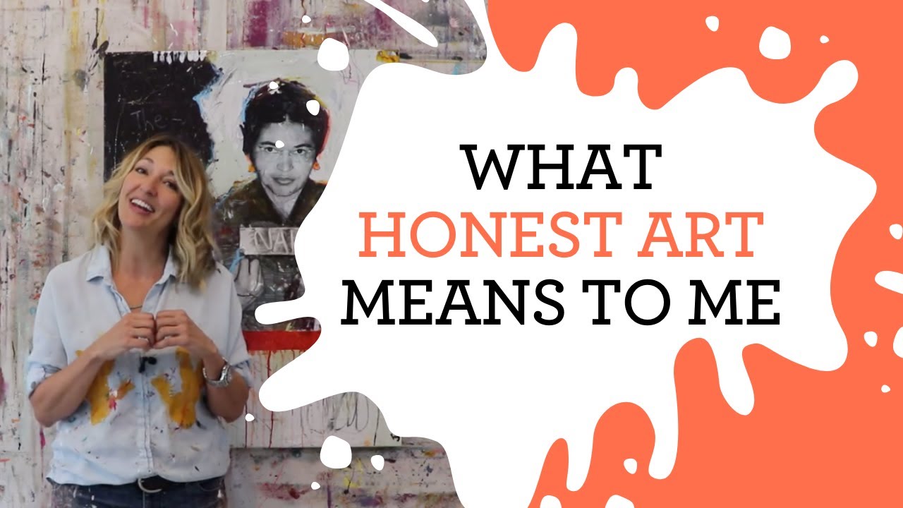 What HONEST ART means to me