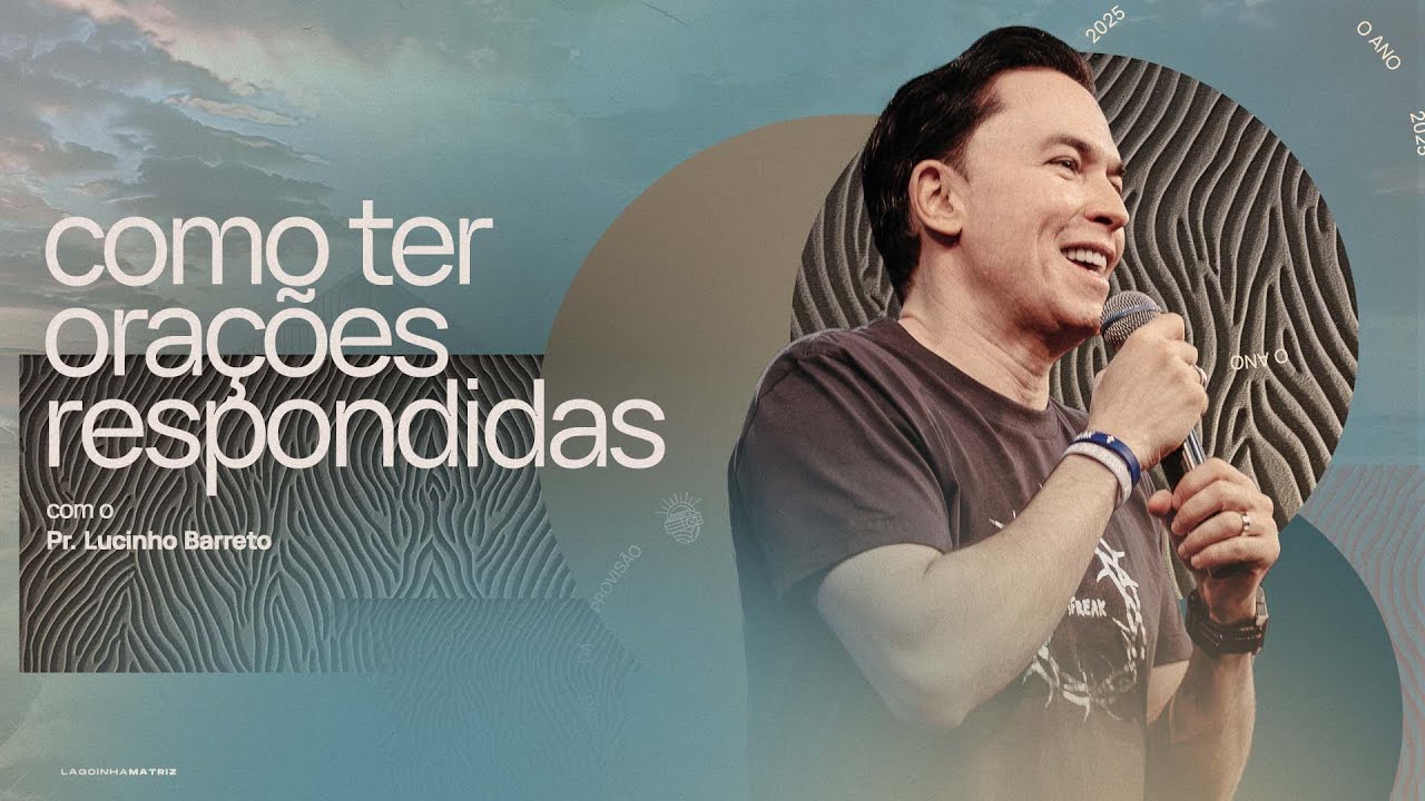 COMO TER ORA&Ccedil;&Otilde;ES RESPONDIDAS - PR. LUCINHO BARRETO | CULTO F&Eacute;