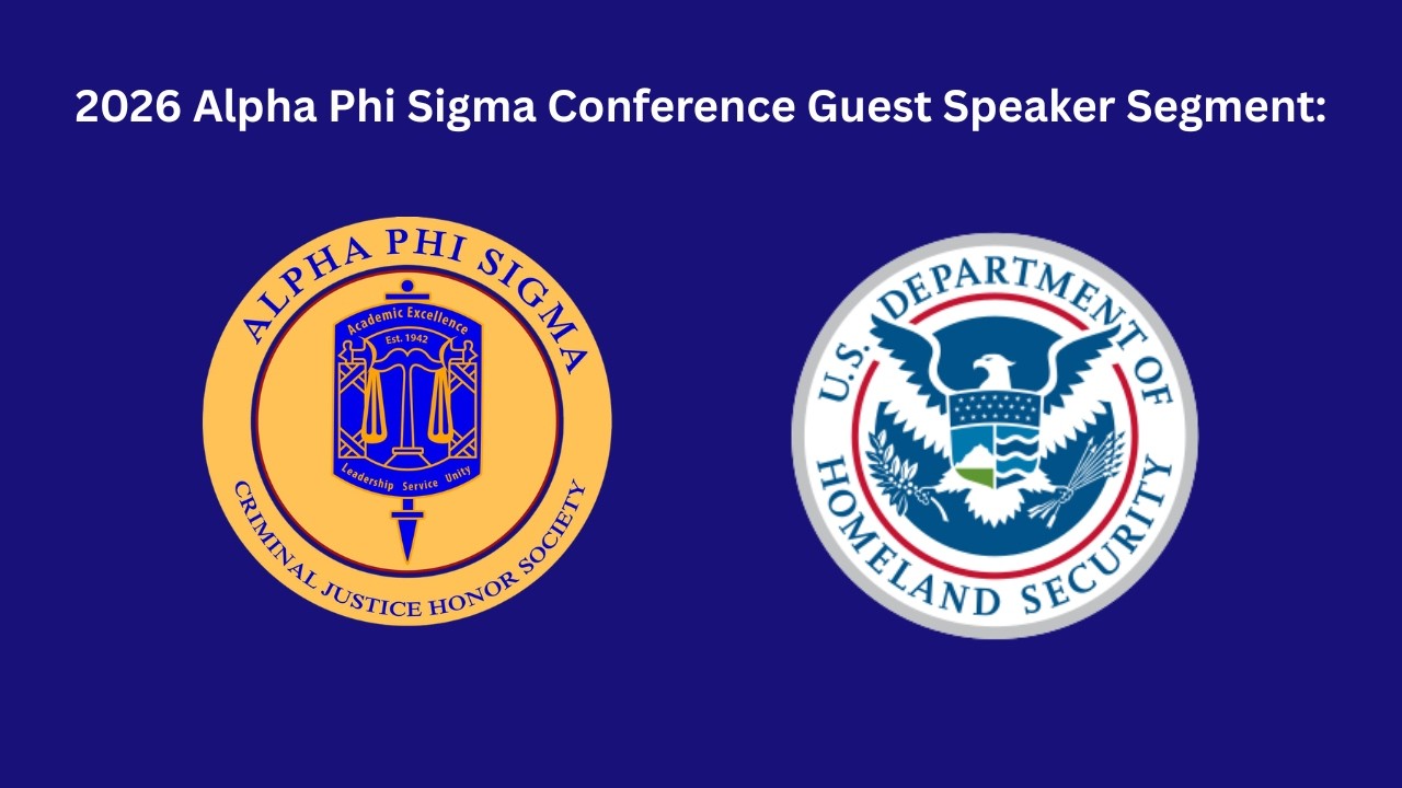 2026 Alpha Phi Sigma Conference: Department of Homeland Security Guest Speakers
