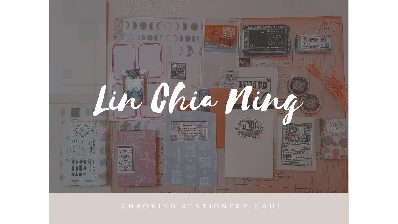 Lin Chia Ning | Unboxing Stationery Haul