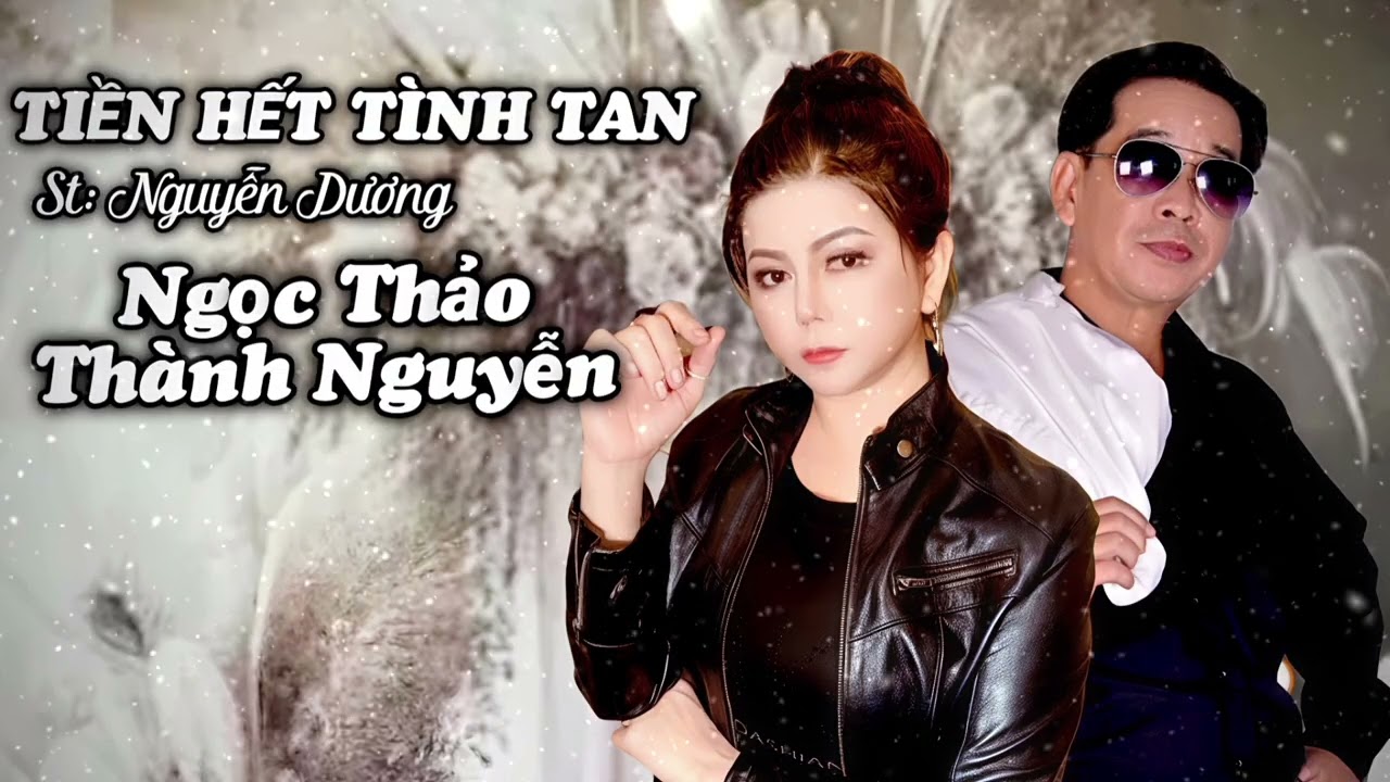 Nhạc sôi động cực hót Tiền Hết Tình Tan ST: Nguyễn Dương Ngọc Thảo ft Thành Nguyễn 