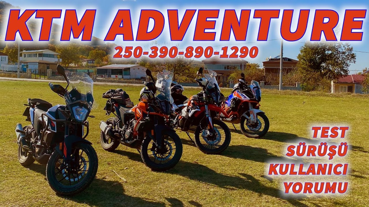 KTM Adventure Ailesi - Test Sürüşü ve Kullanıcı Yorumu