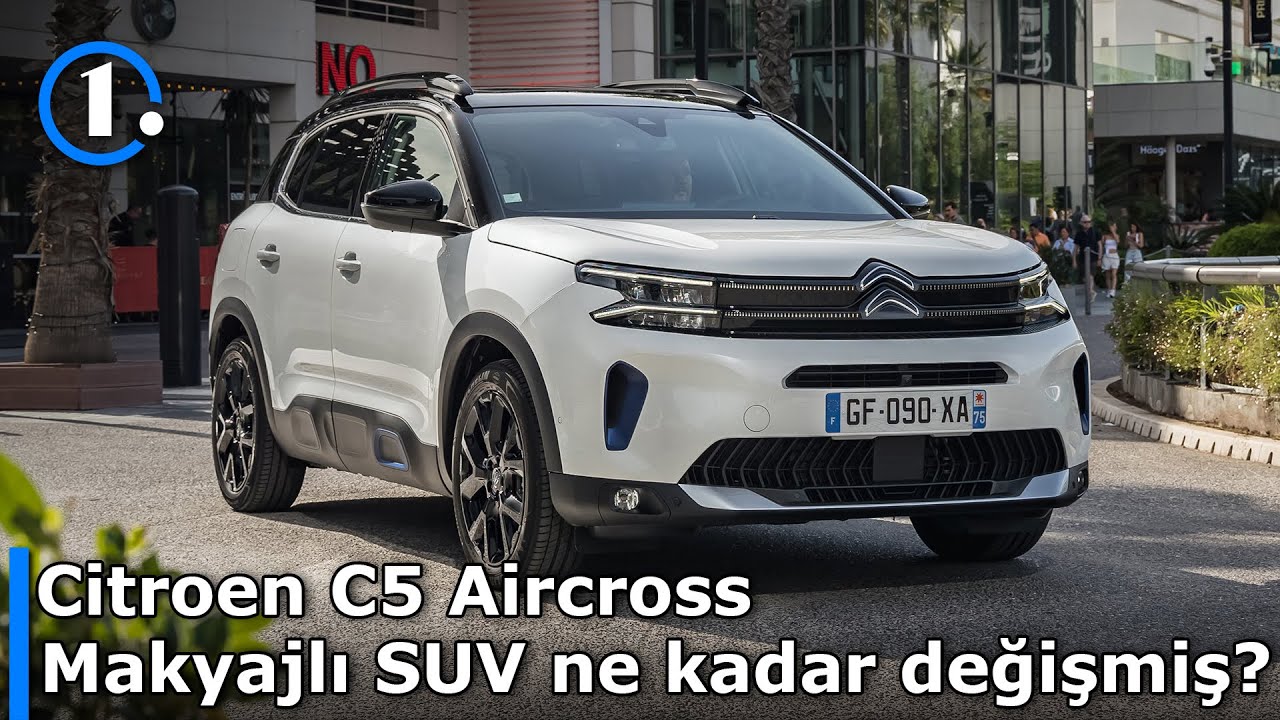 Citroen C5 Aircross | Makyajlı SUV ne kadar değişmiş? | İlk Sürüş
