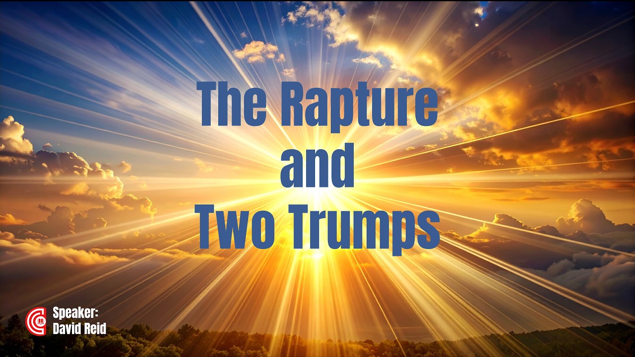 The Rapture and Two Trumps