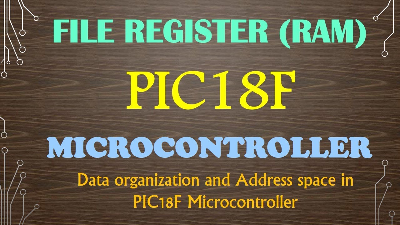 File Register(RAM) Data organization and Address space in PIC18F Microcontroller