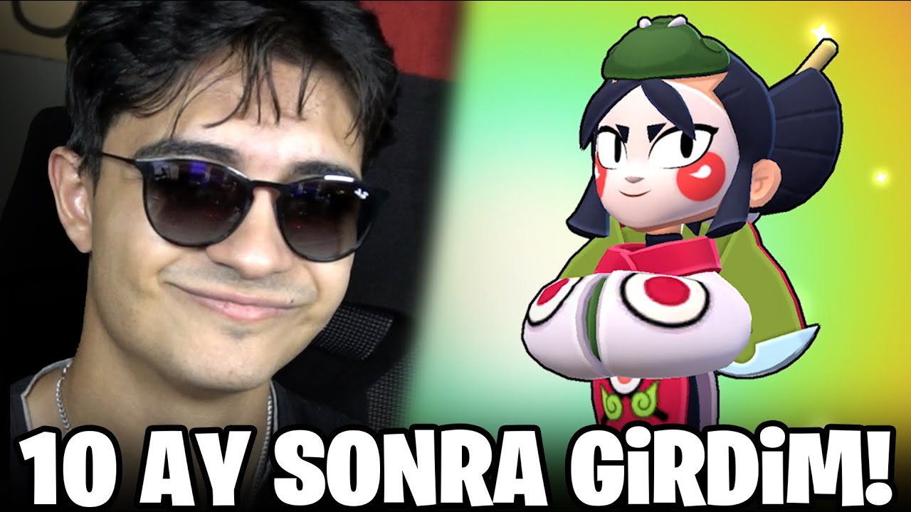10 AY SONRA BRAWL STARS OYNADIM!