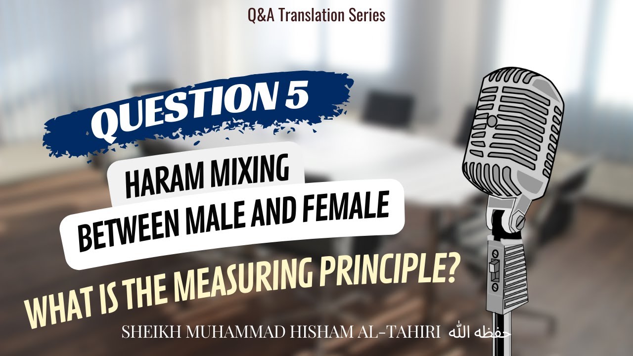 Principle of Measurement for Free-Mixing? | Sheikh Muhammad Hisham al-Tahiri حفظه الله