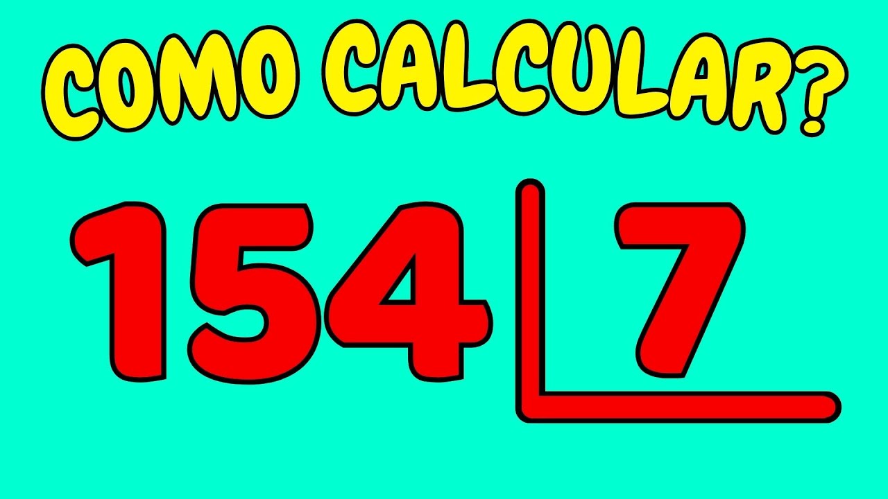 COMO CALCULAR 154 DIVIDIDO POR 7?| Dividir 154 por 7