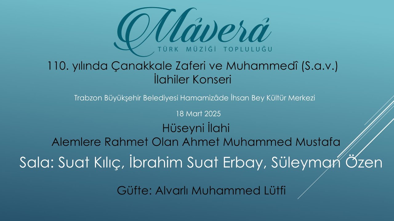 Alemlere Rahmet Olan Hüseyni İlahi ve Sala Mâverâ Türk Müziği Topluluğu
