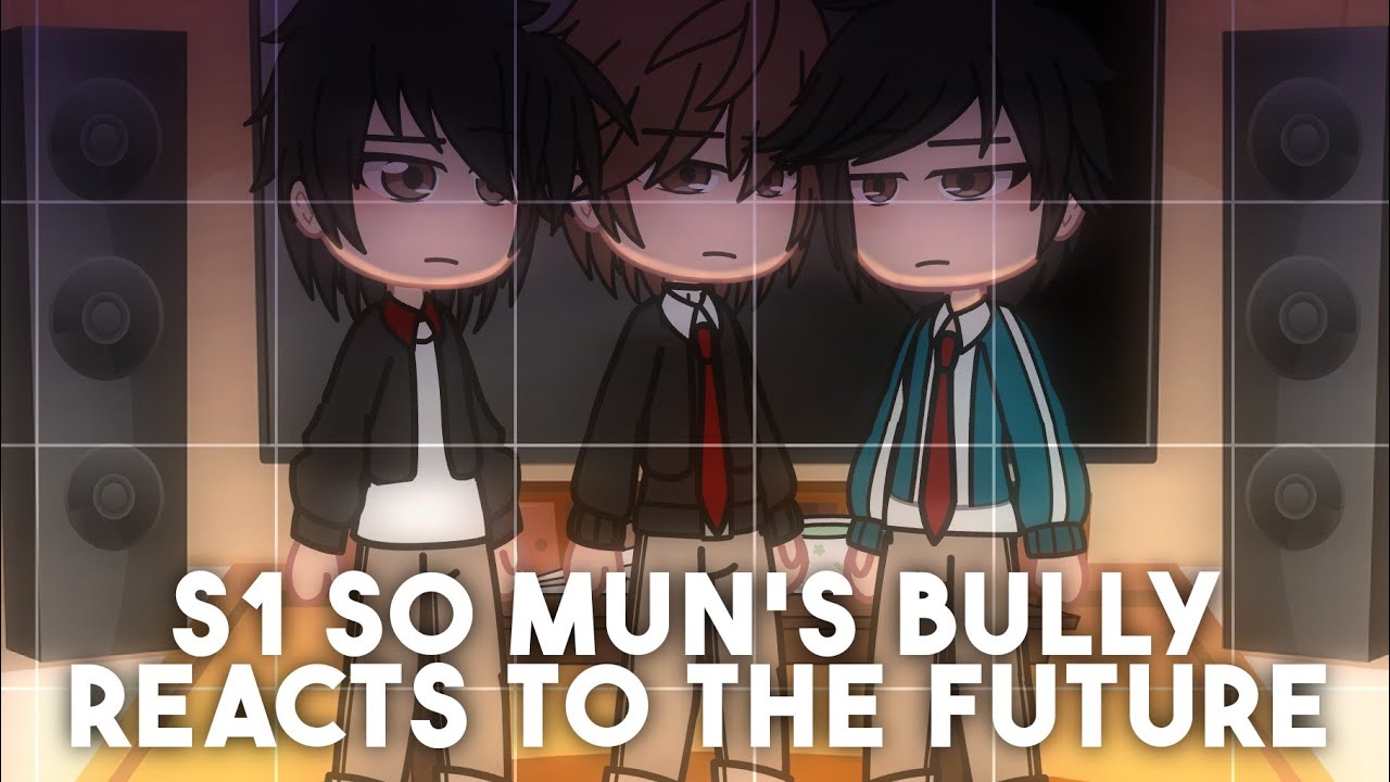 S1 So Mun's bully reacts to the future | The Uncanny Counter | Gacha Club
