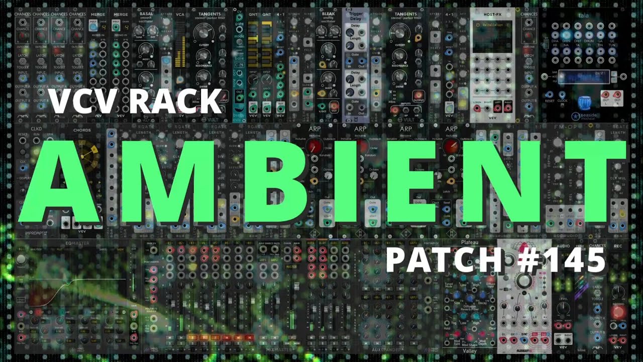 VCV Rack Ambient Patch #145