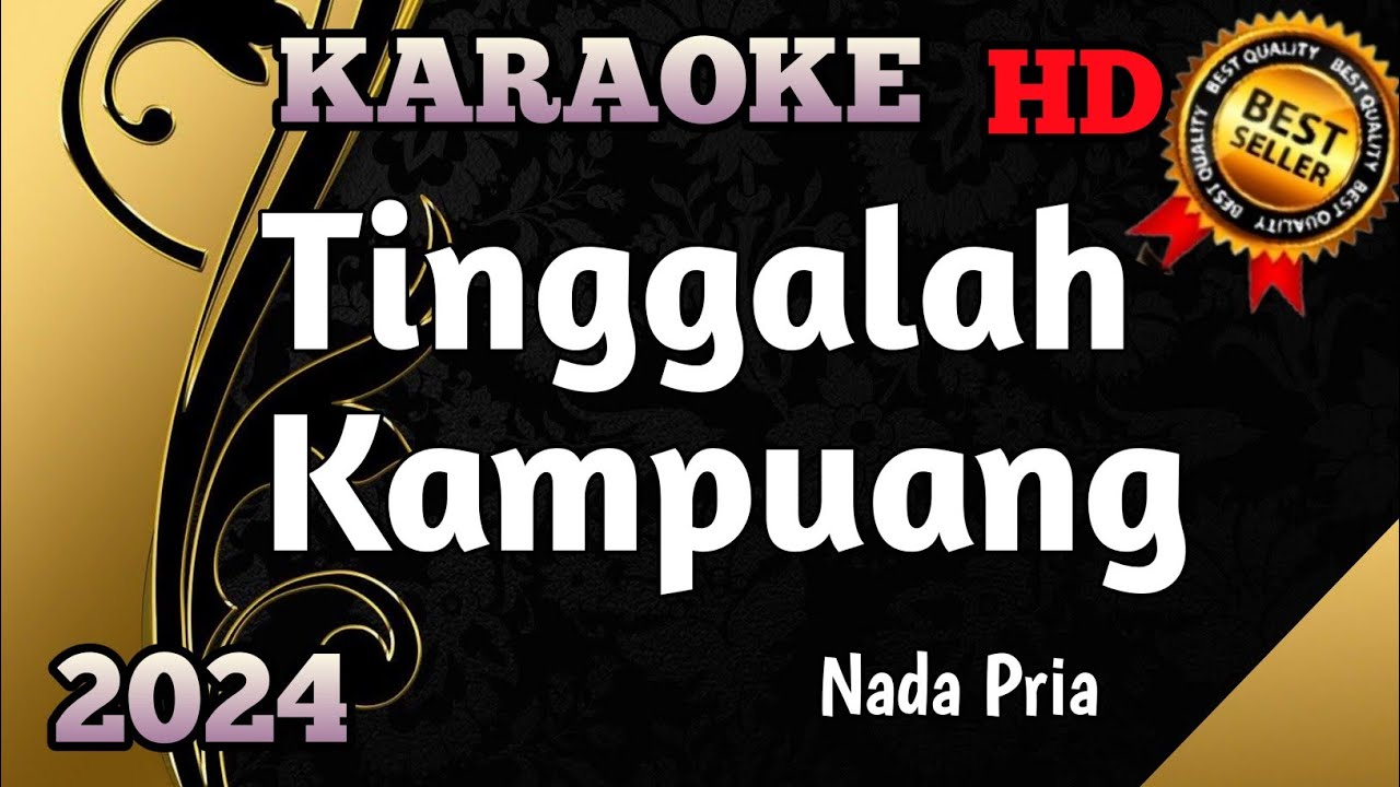 TINGGALAH KAMPUANG || Karaoke Minang Nada Pria HD