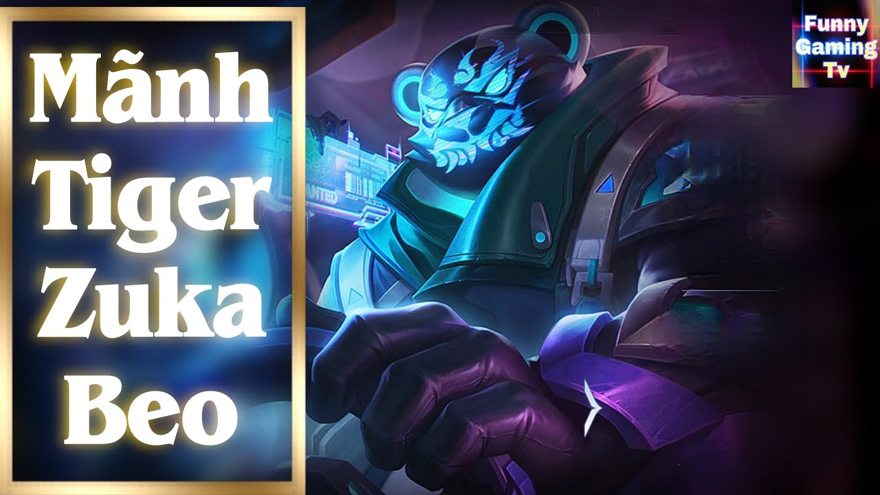 LIÊN QUÂN | Trải nghiệm Skin mới Zuka Mãnh Hổ cùng FUNNY GAMING TV