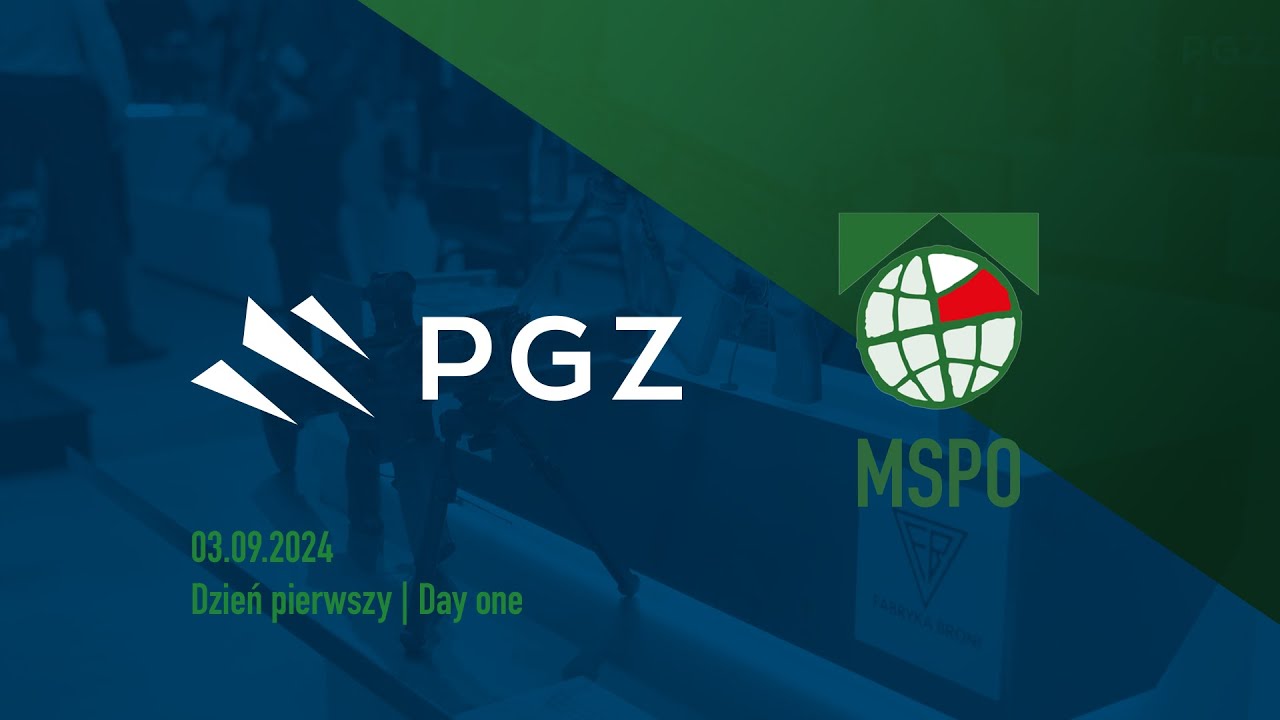 PGZ | MSPO 2024 - Dzień pierwszy (03.09.2024)