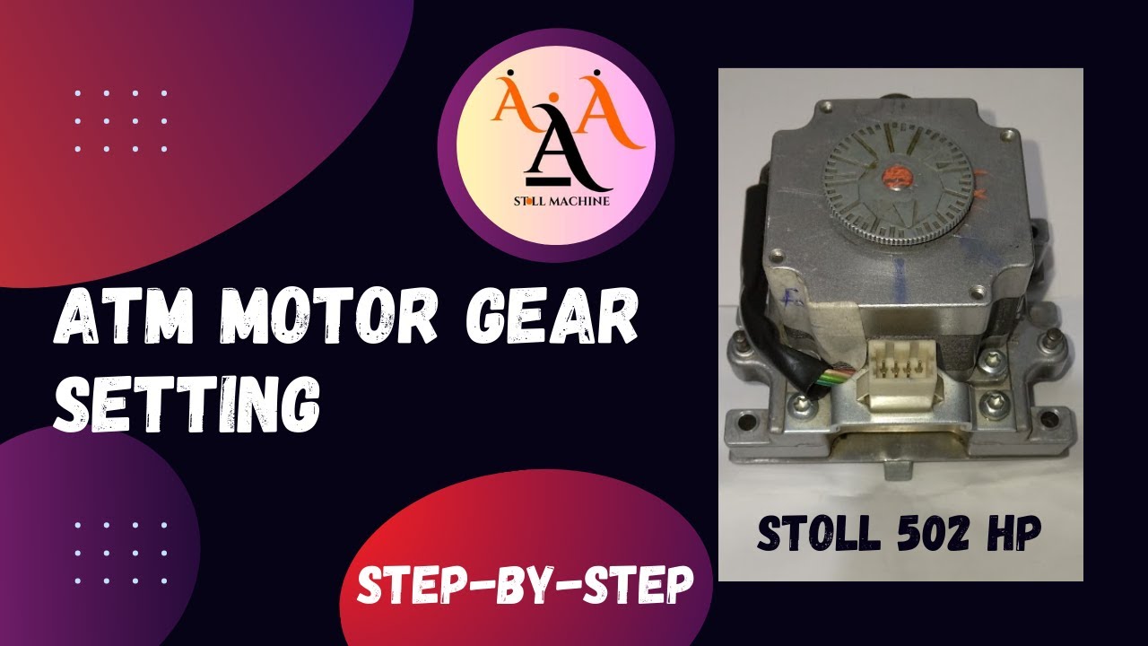 STOLL 502 HP ATM MOTOR GEAR SETTING