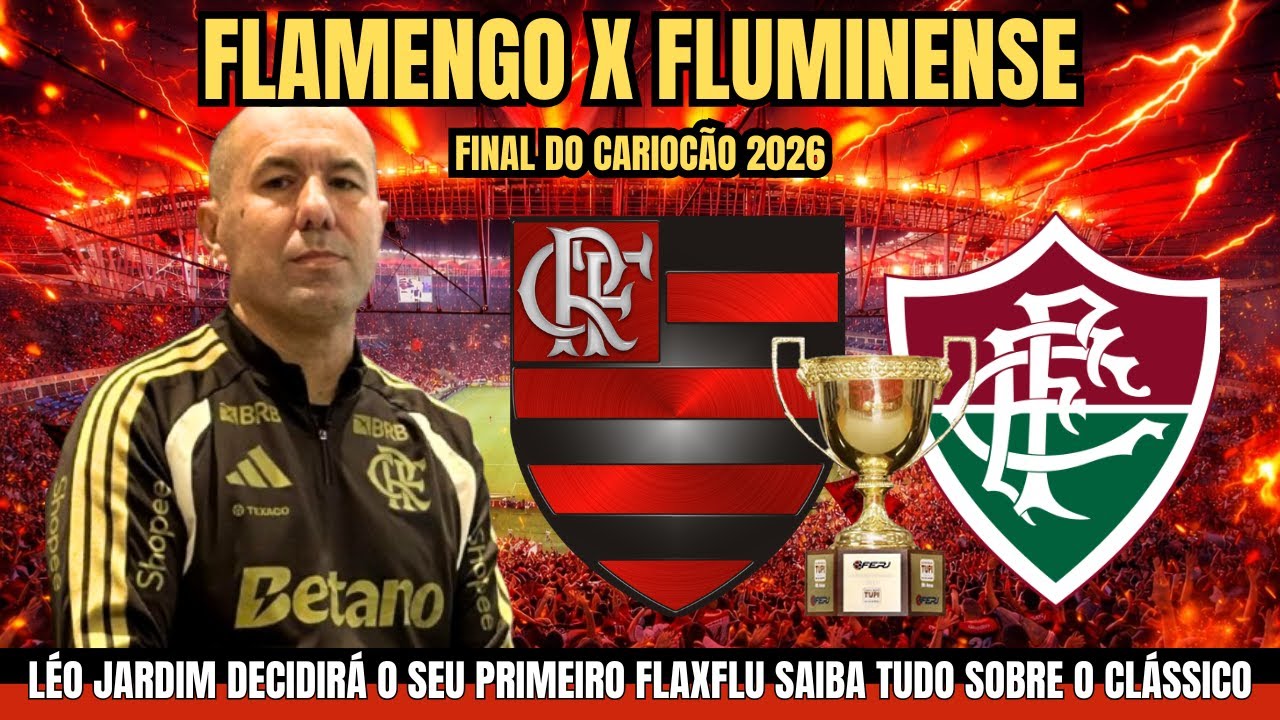 FINAL DO CARIOCÃO 2026 JARDIM DECIDIRÁ O SEU PRIMEIRO FLAXFLU SAIBA TUDO SAIBA TUDO SOBRE O CLÁSSICO
