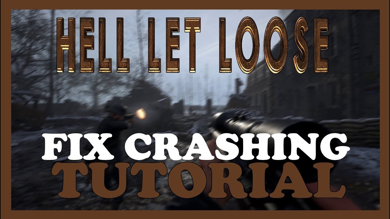 Hell let loose &ndash; How to Fix Crashing, Lagging, Freezing &ndash; Complete Tutorial