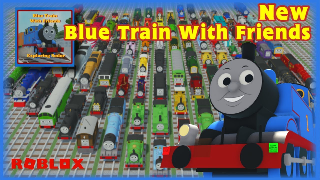 Let's introduce the New Blue Train With Friends!(ROBLOX)