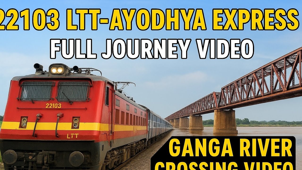Train 22103 LTT- AYODHYA SF EXPRESS (LTT-ITARSI-PRAYAGRAJ)Full Journey video LIVE GANGA CROSSING
