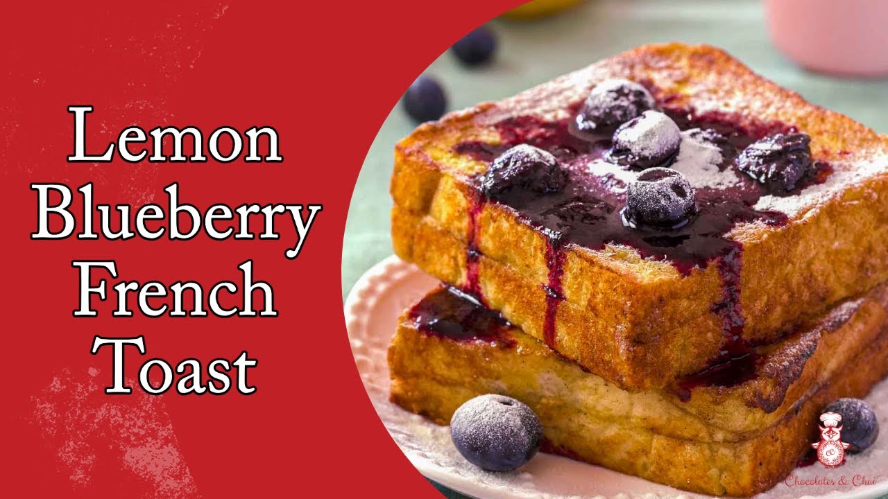 Lemon Blueberry French Toast recipe