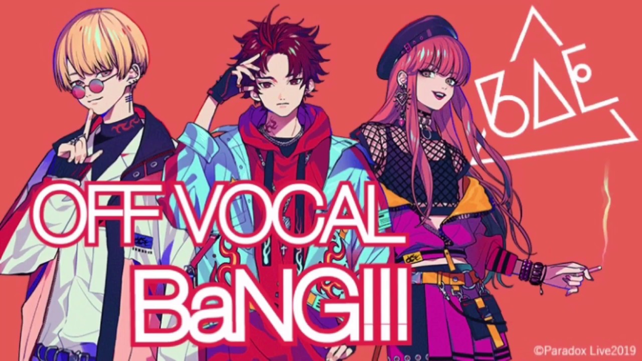 【OFF VOCAL】BaNG!!! / BAE  -Paradox Live（パラライ）-【instrumental】
