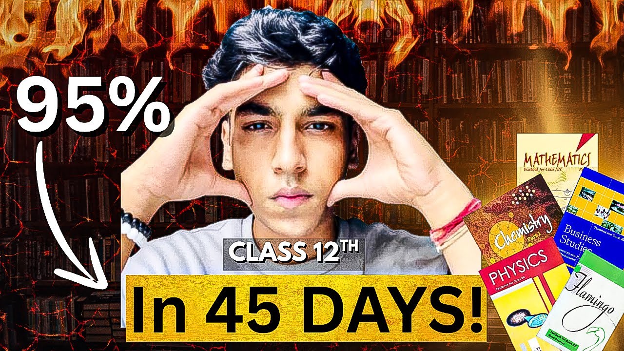 Last 45 Days Strategy🔥That Got Me 97% in Class 12 Boards | *Toppers Sectret*