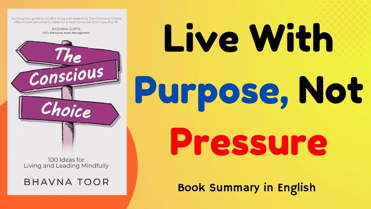 The Conscious Choice by Bhavan Toor | Book Summary in English | Transform Your Life with Awareness