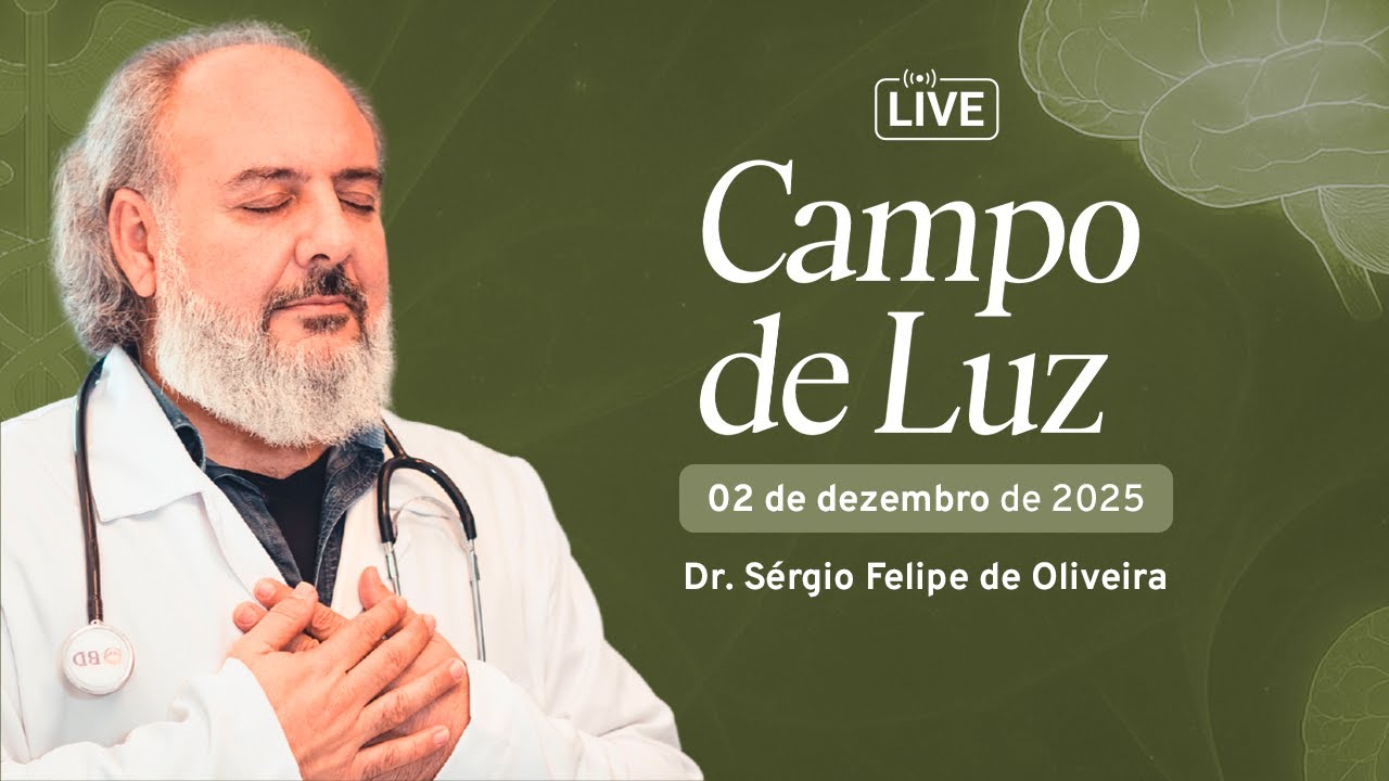 Campo de Luz com Dr. Sérgio Felipe - 02-12