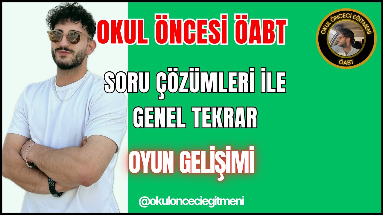 OKUL ÖNCESİ ÖABT - OYUN GELİŞİMİ SORU ÇÖZÜMLERİ İLE GENEL TEKRAR - Birkan IŞIK
