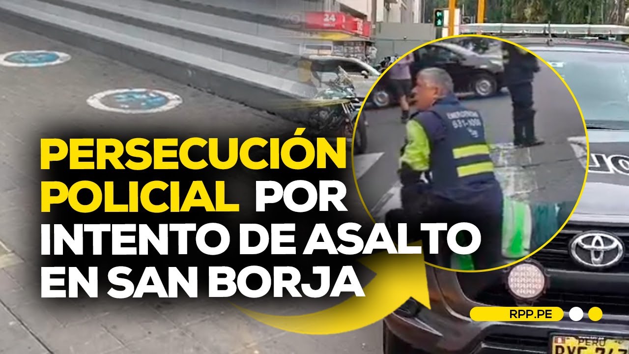 Persecución policial y balacera por asalto a cambista en San Borja #ENCENDIDOSRPP | ENTREVISTA