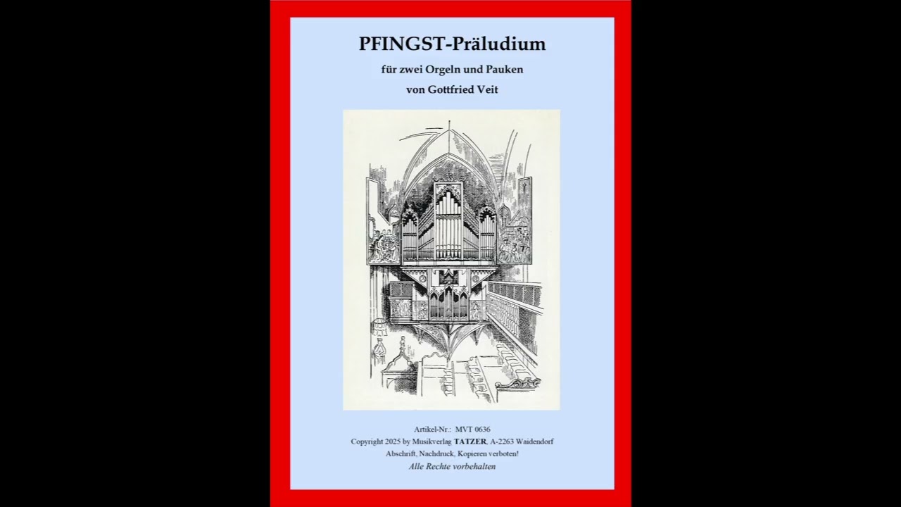 PFINGST-Präludium für zwei Orgeln und Pauken von Gottfried Veit