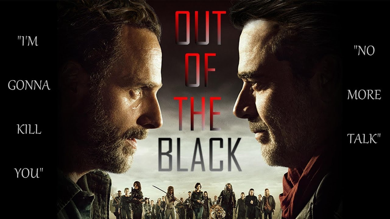 Rick VS Negan Tribute || Out Of The Black