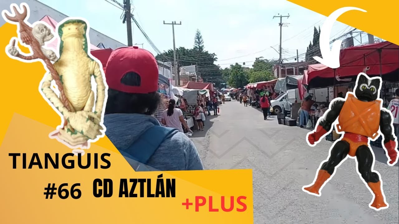 TIANGUIS CIUDAD AZTLÁN. y tambien buscando Juguetes raros en el Cultu!