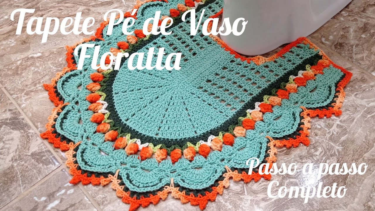 Tapete Pé de Vaso Floratta 🏵️Passo a passo completo 🚨