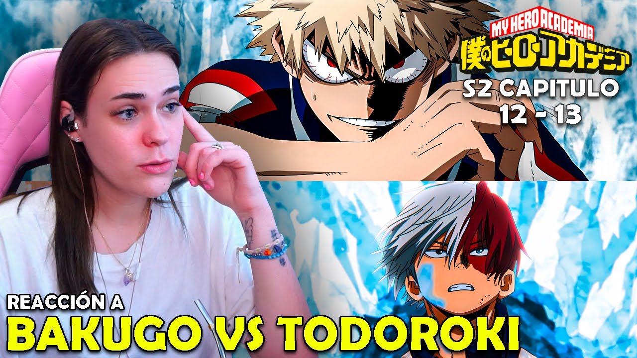 BAKUGO VS TODOROKI | REACCIÓN A BOKU NO HERO TEMPORADA 2 ( 12 - 13 )