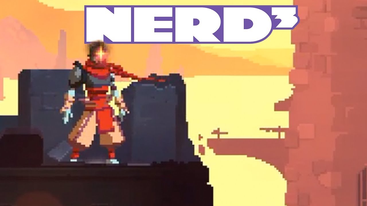 Nerd³ and the Chicken - Dead Cells - 14 Aug 2018