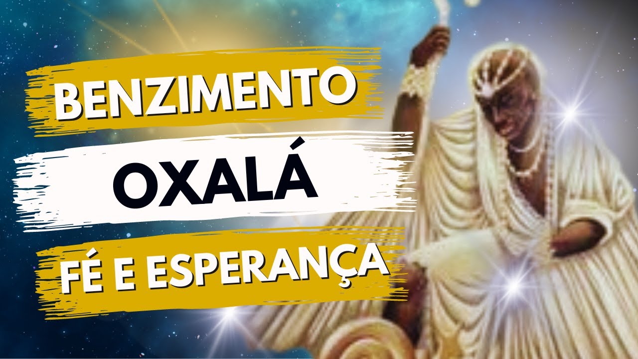PODEROSO E ANTIGO BENZIMENTO DE OXALÁ | OXALÁ BABÁ!