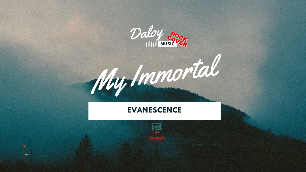 Evanescence – My Immortal  Rock Cover - Daloy Music