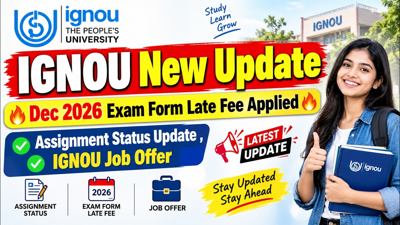 IGNOU New Update Today| IGNOU Dec 2026 Exam Form Late Fee | IGNOU Job Offer| IGNOU Assignment Status